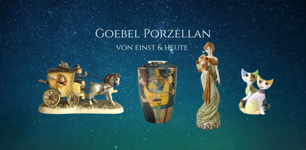 Goebel Porzellan von einst und heute - NEU und günstig